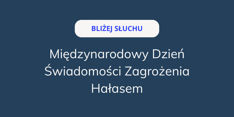 miedzynarodowy_dzien_swiadomosci_zagrozenia_halasem_blog_post_image