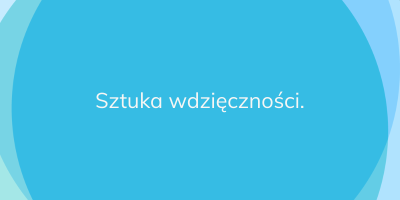 sztuka_doceniania_blog_post_image