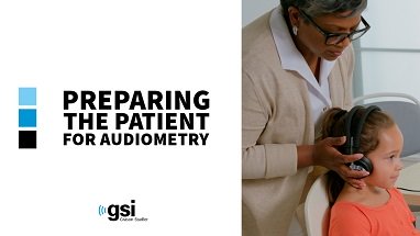 GSI 39 Preparing the Patient for Audiometry Testing Video