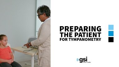 GSI 39 Preparing the Patient for Tympanometry Video