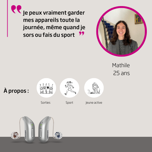 Présentation de Mathilde, jeune active malentendante équipée d'aides auditives